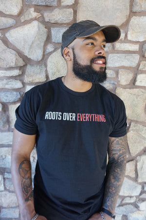 Roots Over Everything T-shirt