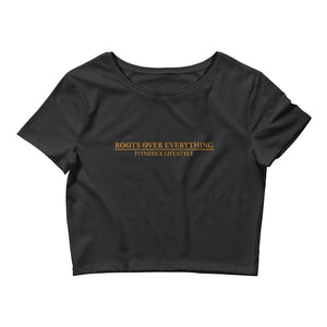 Roots Over Everything Gold Women’s Crop Tee