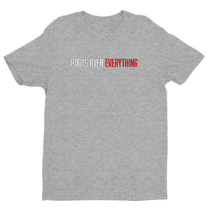 Roots Over Everything T-shirt