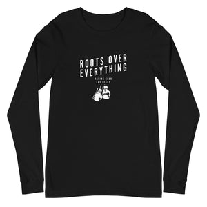 Roots Over Everything Long Sleeve Tee